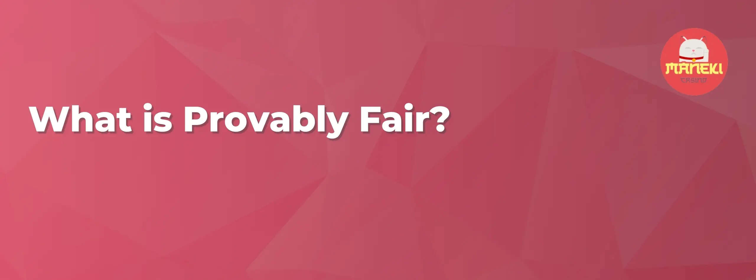 What are provably fair games